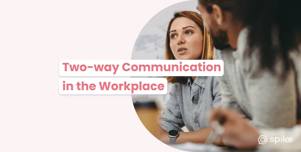 What is Two-Way Communication? Definition, Examples, & Best Practices