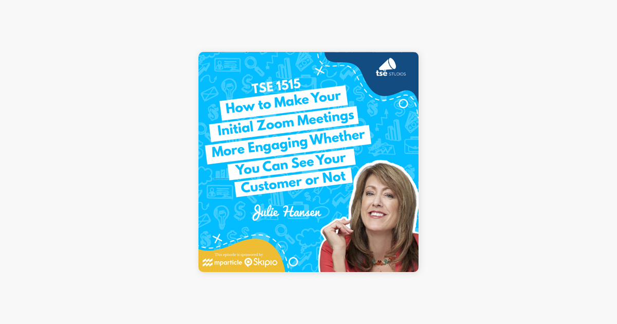 ‎The Sales Evangelist: Julie Hansen | How to Make Your Initial Zoom Meetings More Engaging Whether You Can See Your Customer or Not on Apple Podcasts
