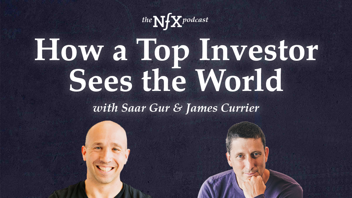 How a Top Investor Sees the World with Saar Gur