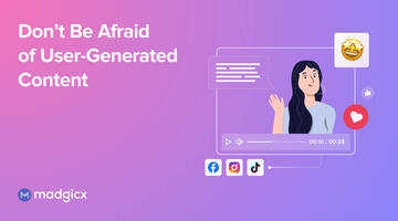 Don't Be Afraid of User-Generated Content