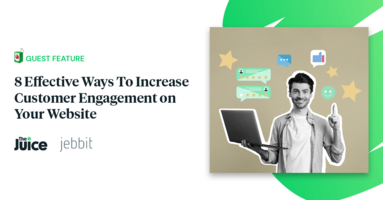 Guest Feature: 8 Effective Ways To Increase Customer Engagement on Your Website