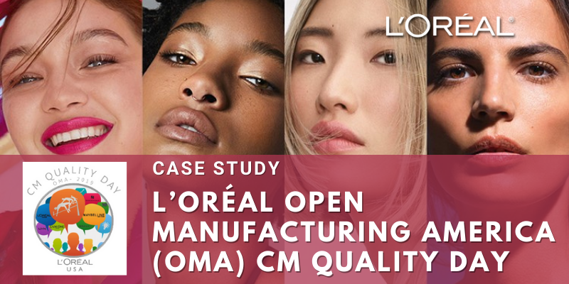 L'Oréal Open Manufacturing America (OMA) CM Quality Day - L'Oréal Events
