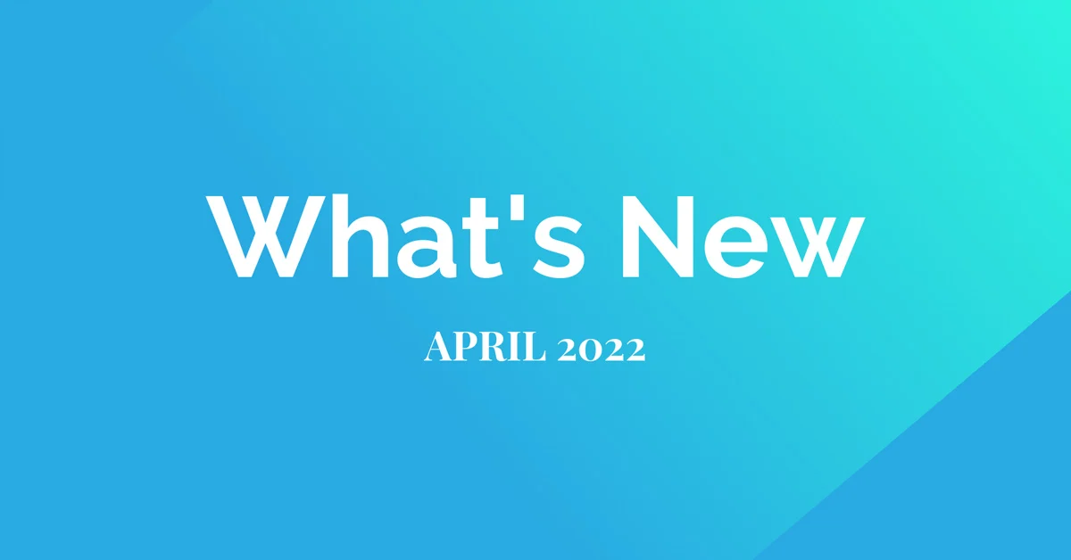 What's New: Company Updates (June 2022)