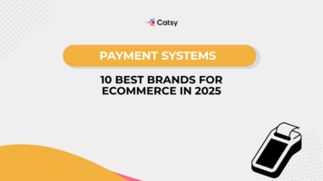 10 Best Payment Systems for Ecommerce in 2025