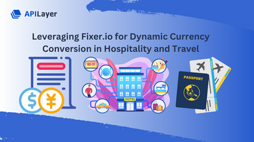 Leveraging Fixer.io for Dynamic Currency Conversion in Hospitality and Travel