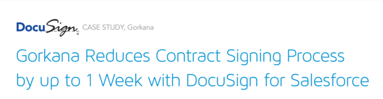 Gorkana Reduces Contract Signing Process by up to 1 Week with DocuSign for Salesforce