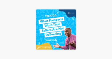 Donald Kelly | What Prospects Want That Sellers Are Not Delivering