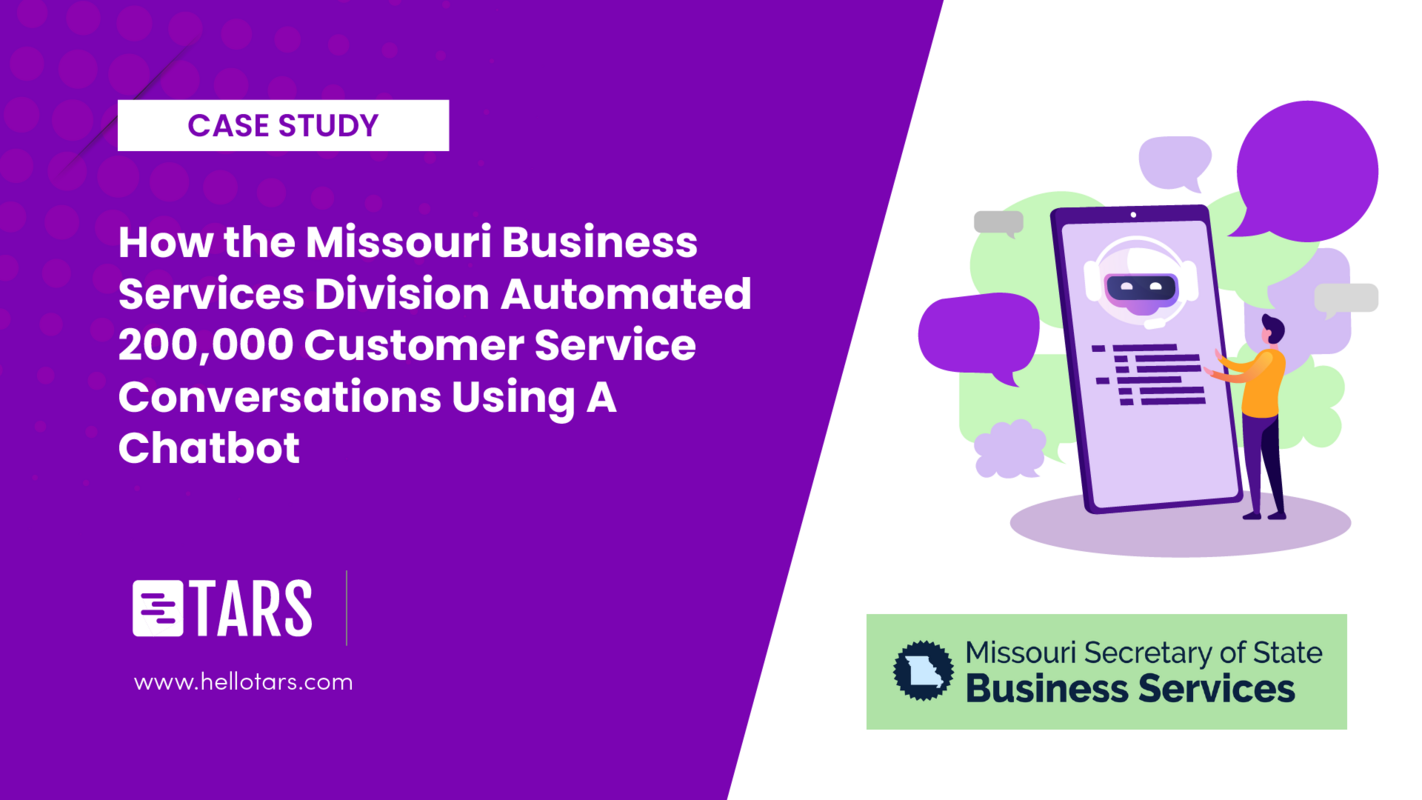 How The Missouri Secretary of State Automated 200,000 Customer Service Conversations Using A Chatbot - Tars Blog