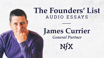 The Founders' List: James Currier (General Partner at NFX) on "The Psychology of Startup Growth"