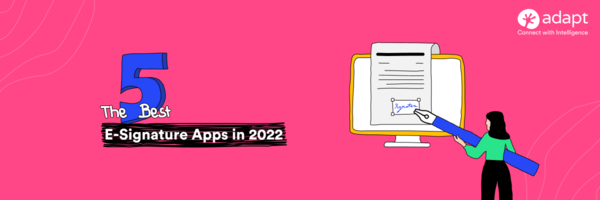 The 5 Best e-Signature Apps in 2022 - Adapt.io