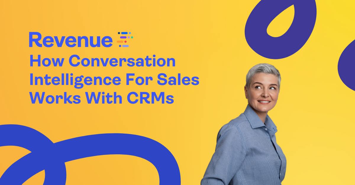 How Conversation Intelligence For Sales Works With CRMs