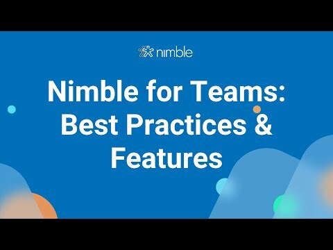 Nimble for Teams  Best Practices & Features