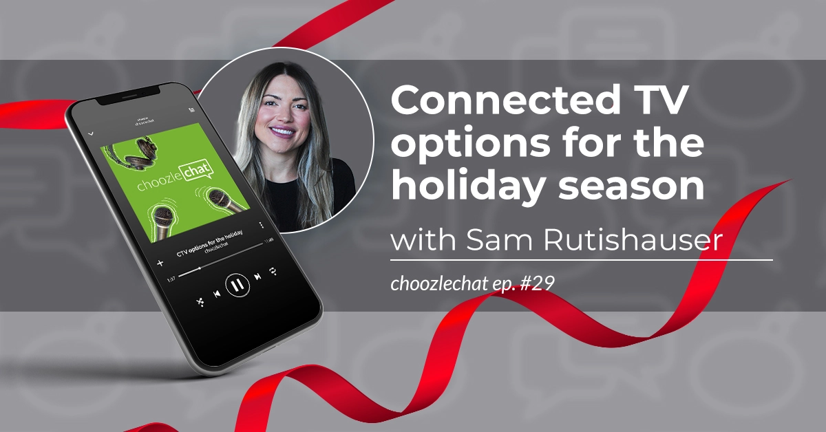 Connected TV Options for the Holiday Season with Sam Rutishauser