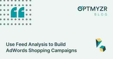 Use Feed Analysis to Build AdWords Shopping Campaigns