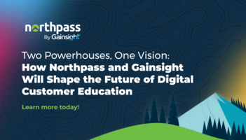 Two Powerhouses, One Vision: How Northpass and Gainsight Will Shape the Future of Digital Customer Education