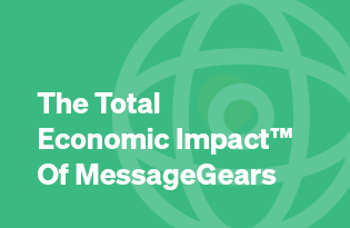 The Total Economic Impact of MessageGears