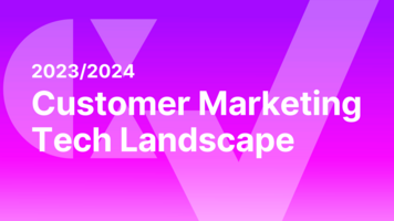 Just Released: The 2023/24 Customer Marketing Technology Landscape