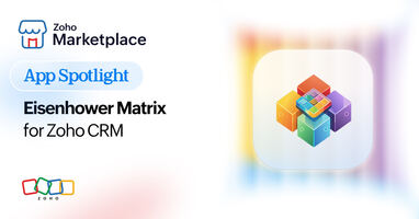 App Spotlight: Eisenhower Matrix for Zoho CRM