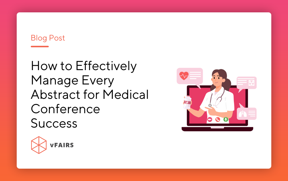 How to Effectively Manage Every Abstract for Medical Conference Success