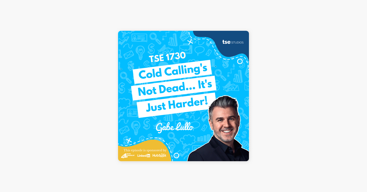 Gabe Lullo | Cold Calling's Not Dead...It's Just Harder!