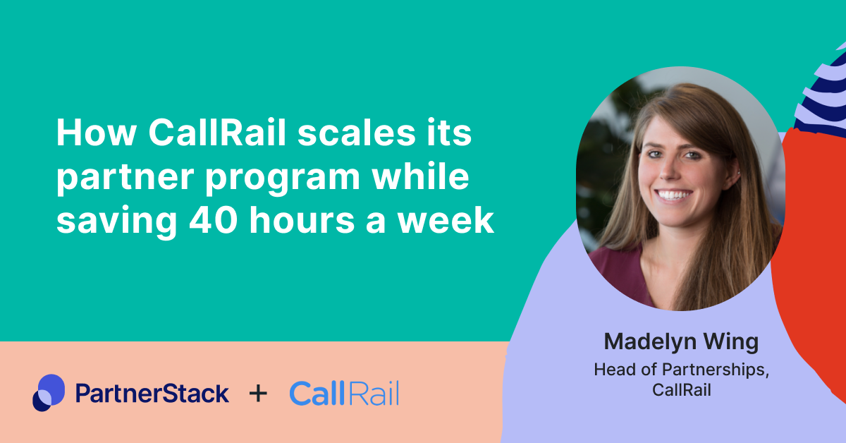 How CallRail scales its partner program while saving 40 hours a month