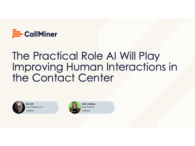 The Practical Role AI Will Play Improving Human Interactions in the Contact Center