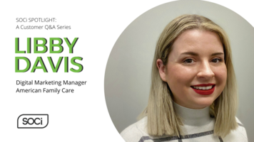 SOCi Spotlight: American Family Care Keeps Local Consumers Informed Throughout the Pandemic With the Help Of SOCi - SOCi -