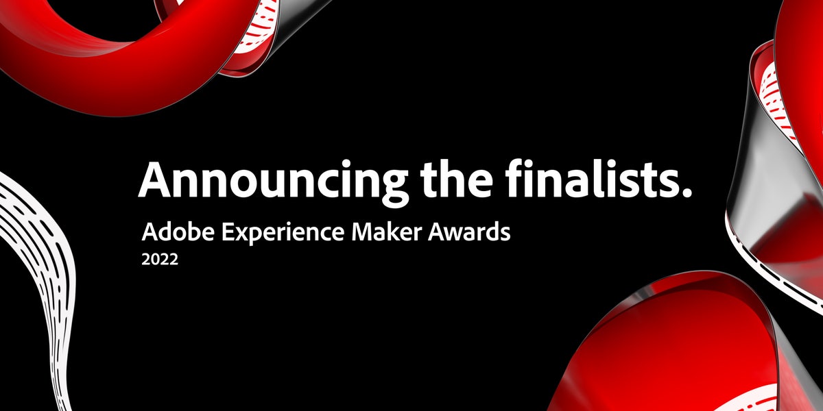 Behold the bold - announcing the 2022 Adobe Experience Maker Awards finalists | Adobe Blog