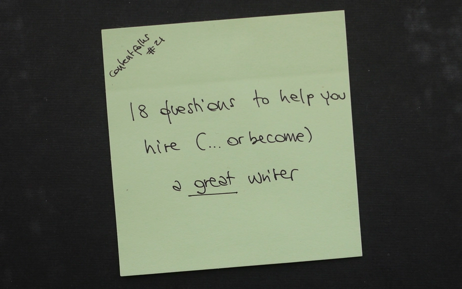 18 questions to help you hire a great writer (...or become one) 