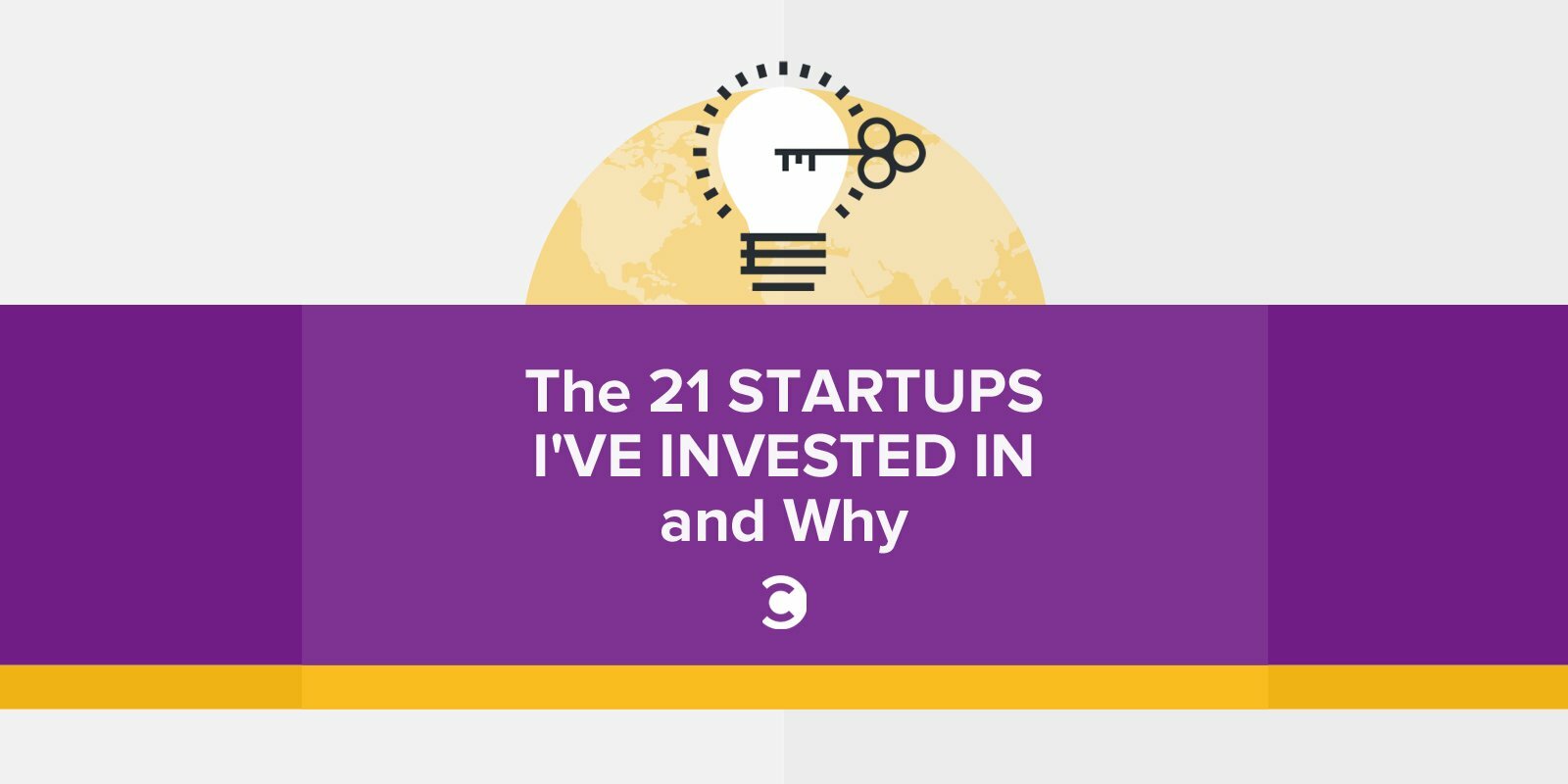 The 21 Startups I've Invested In and Why