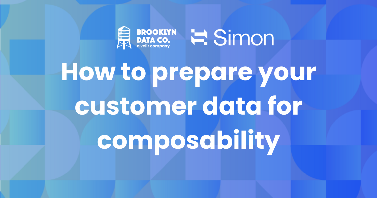 How to prepare your customer data for composability