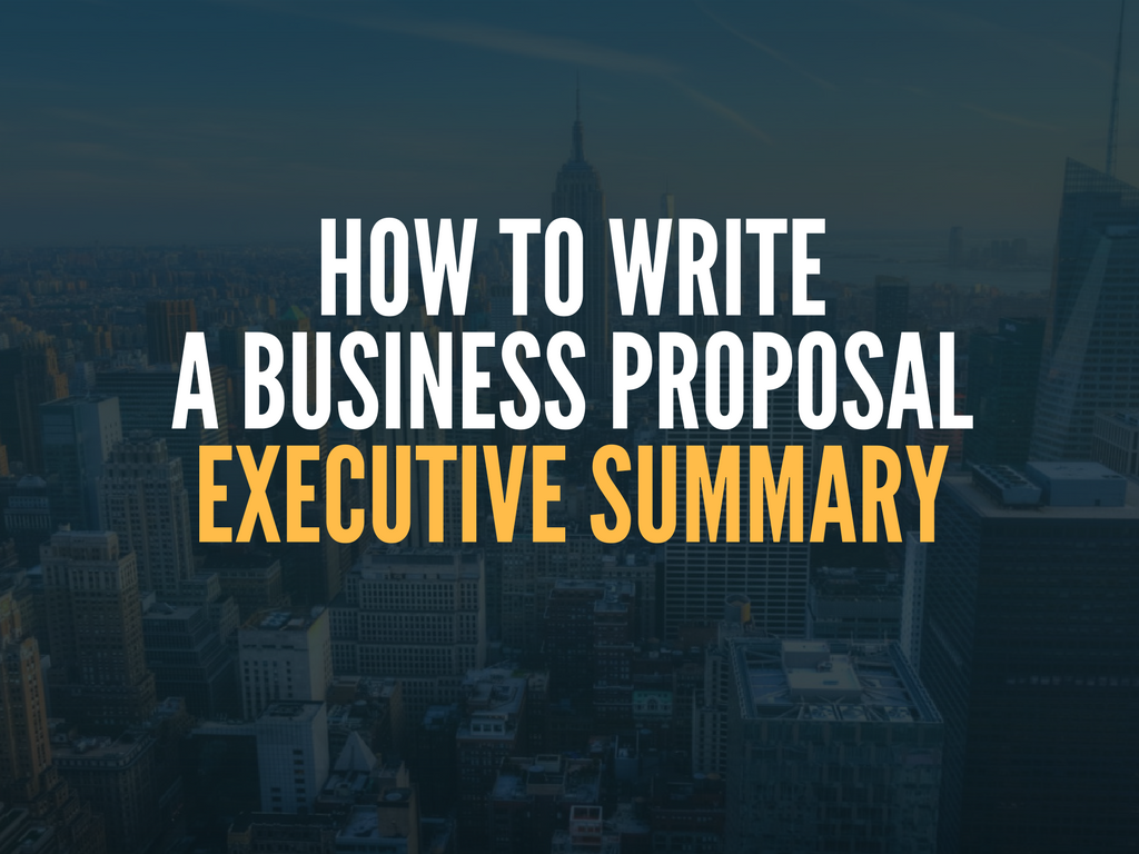 How to write a business proposal executive summary