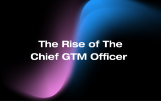 The Rise of the Chief Go-To-Market Officer