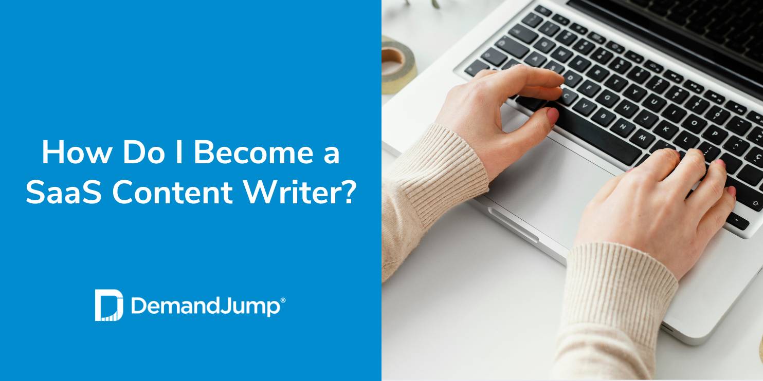 How Do I Become A SaaS Content Writer?