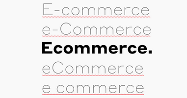 There Is Only One Way to Spell Ecommerce