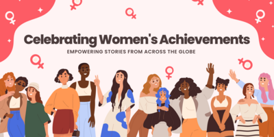 Celebrating Women's Day: Inspiring Stories from Across the Globe