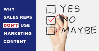 Why Sales Reps Don't Use Marketing Content