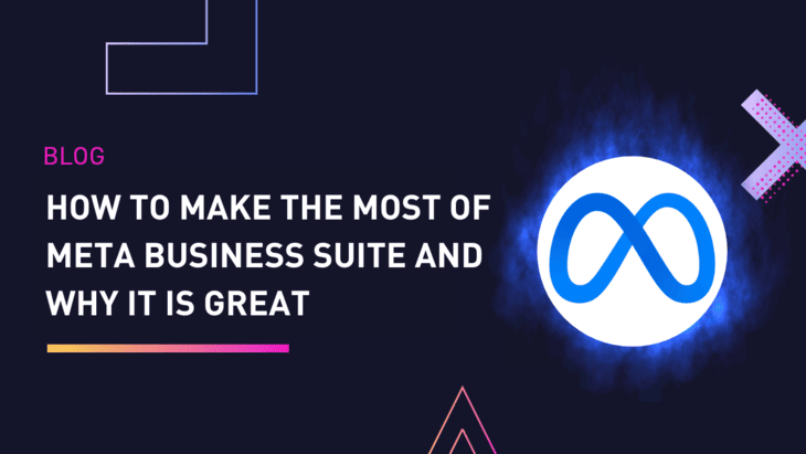 How To Make The Most Of Meta Business Suite And Why It Is Great