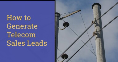 HOW TO GET QUALIFIED B2B TELECOM SALES LEADS