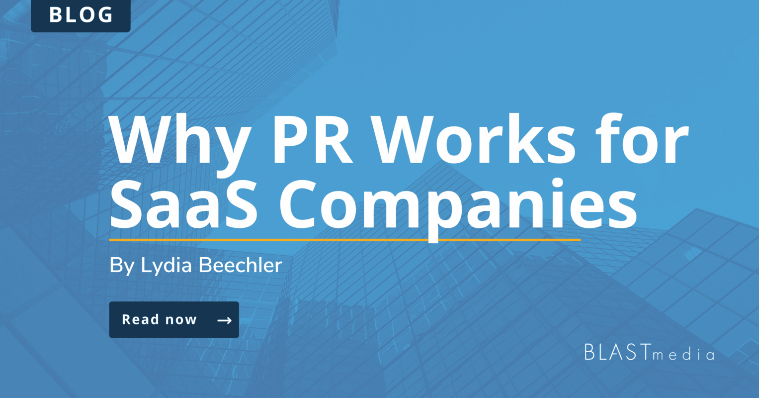 SaaS PR: Why Public Relations Works for SaaS Companies