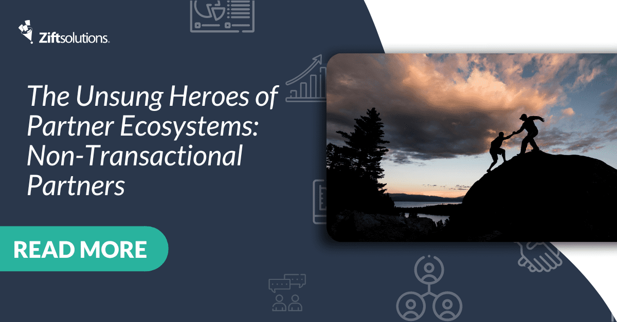 The Unsung Heroes of Partner Ecosystems: Non-Transactional Partners