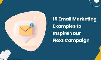 15 EMAIL MARKETING EXAMPLES TO INSPIRE YOUR NEXT CAMPAIGN