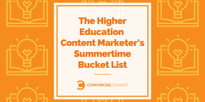 The Higher Education Content Marketer's Summertime Bucket List