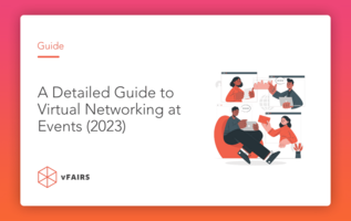 A Detailed Guide to Virtual Networking at Events (2023)