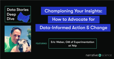 Championing Your Insights: How to Advocate for Data Informed Action & Change with Eric Weber
