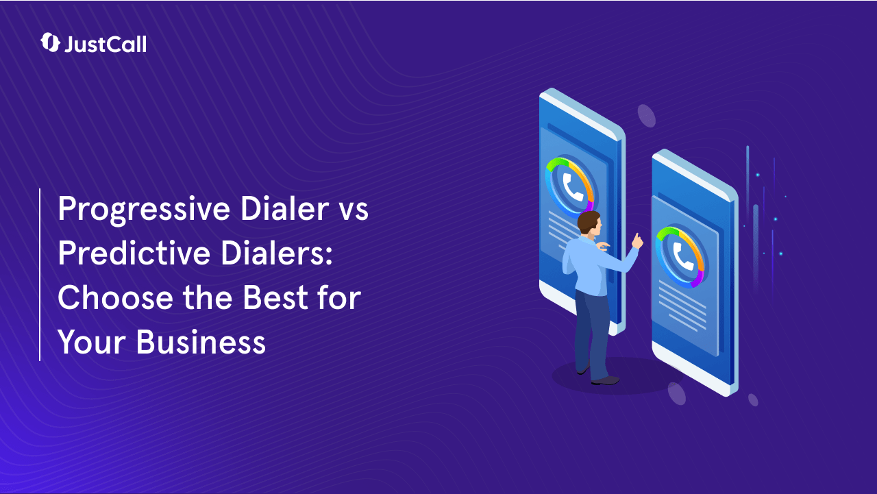 Progressive Dialer vs. Predictive Dialer: What's Right For Your Business In 2024