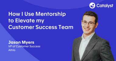 How I Use Mentorship to Elevate my Customer Success Team