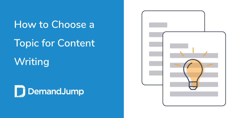 How To Choose a Topic for Content Writing