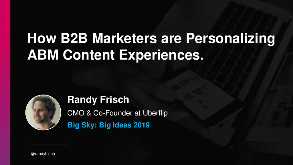 How B2B Marketers are Personalizing ABM Content Experiences