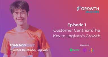 Customer Centrism The Key To Logivan's Growth Marketing: tête-à-tête with Toan Ngo